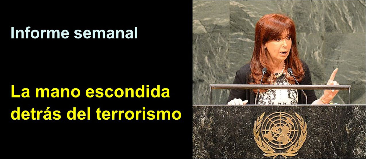 Informe semanal:
La mano escondida  
detrás del terrorismo