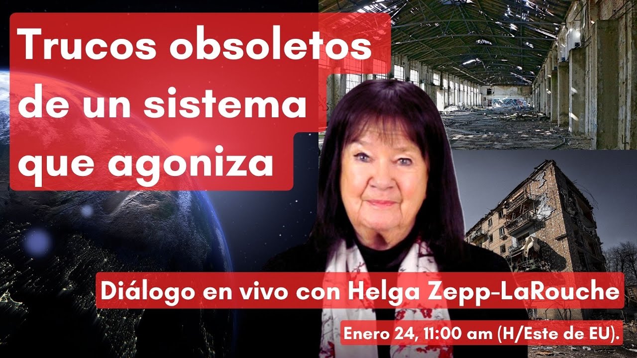 Diálogo en VIVO con Helga Zepp-LaRouche: 
Trucos obsoletos de un sistema que agoniza: 
el caso de Alemania (24 ene 2024)