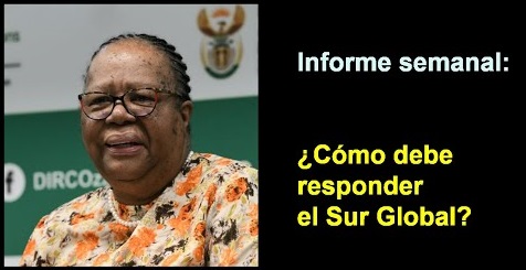 Informe semanal: 
¿Cómo debe responder el Sur?