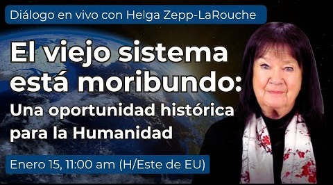 Diálogo en vivo de
Helga Zepp-LaRouche con Scott Ritter:
¡Cambiemos el rumbo ya: 
necesitamos un Nuevo Paradigma!
8 de enero, 2025
11:00 AM (Hora del Este de EU)